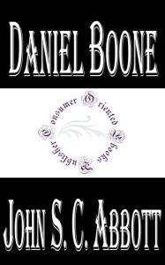 Daniel Boone: The Pioneer of Kentucky