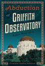 Abduction at Griffith Observatory