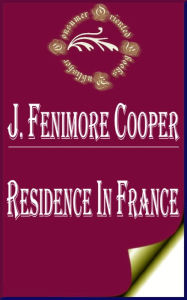 Residence in France by James Fenimore Cooper