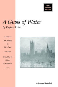 Title: A Glass of Water, Author: Eugene Scribe