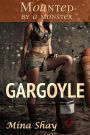 Mounted by a Monster: Gargoyle (Monster Breeding Paranormal Erotica)