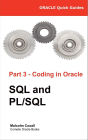 Oracle Quick Guides - Part 3 - Coding in Oracle: SQL and PL/SQL