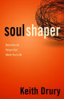 SoulShaper: Becoming the Person God Wants You to Be