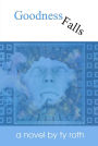 Goodness Falls