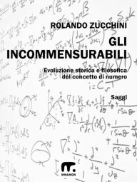 Title: Gli incommesurabili, Author: Rolando Zucchini