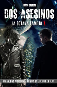 Dos Asesinos (La Octava Familia, #1)