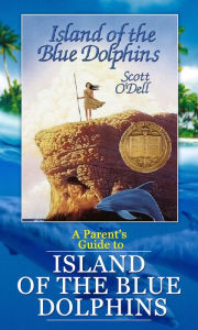 Title: A Parent's Guide to Island of the Blue Dolphins, Author: Brit Munsterteiger