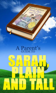 Title: A Parent's Guide to Sarah, Plain and Tall, Author: Brit Munsterteiger