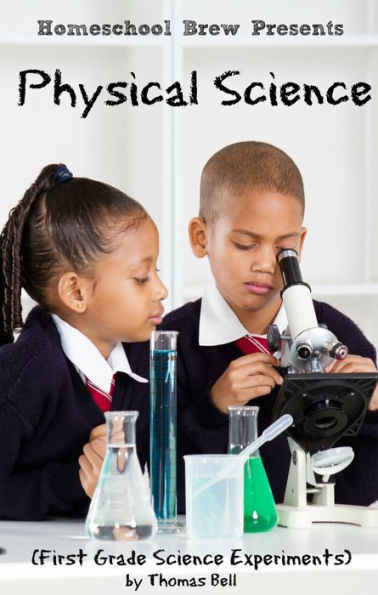 Physical Science (First Grade Science Experiments)