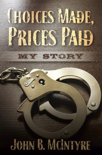 Choices Made Prices Paid