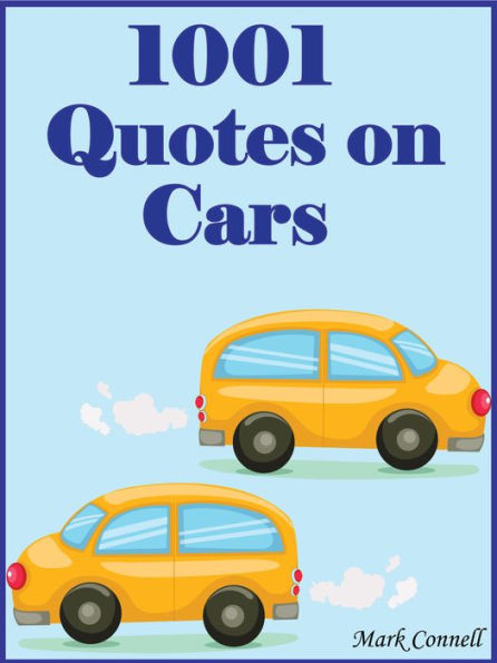 Quotes On Cars : 1001 Quotes On Cars