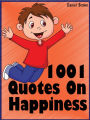 Quotes Happiness Quotes : 1001 Quotes On Happiness