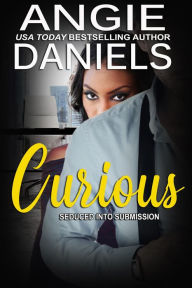 Title: Curious, Author: Angie Daniels