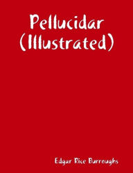 Pellucidar (Illustrated)