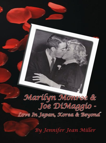 Marilyn Monroe & Joe DiMaggio - Love In Japan, Korea & Beyond