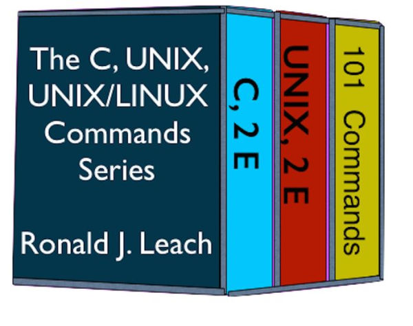 The C, UNIX, and UNIX/Linux Commands Series