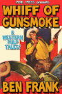 Whiff of Gunsmoke - 5 Western Pulp Tales!