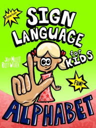Title: Sign Language for Kids - Alphabet, Author: Jeff Millett