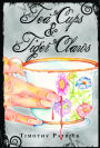 Tea Cups & Tiger Claws