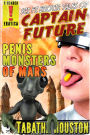 Captain Future - Penis Monsters of Mars (Pulp Science Fiction Erotica)