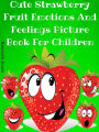 Cute Strawberry Fruit Emotions And Feelings : Picture Book For Children