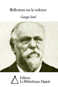 Title: Réflexions sur la violence, Author: Georges Sorel