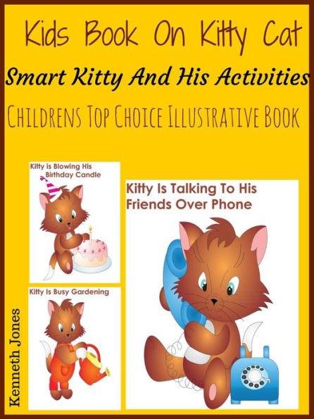 Kids Book On Kitty Cat : Smart Kitty And His Activities Childrens Top Choice Illustrative Book