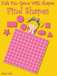 Title: Kids Game With Shapes Find Shapes, Author: Amy Carr