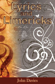Title: Lyrics and Limericks, Author: John Davies
