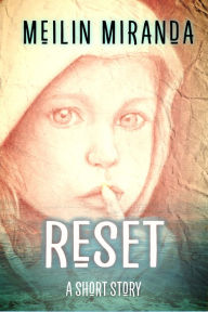 Title: Reset, Author: MeiLin Miranda