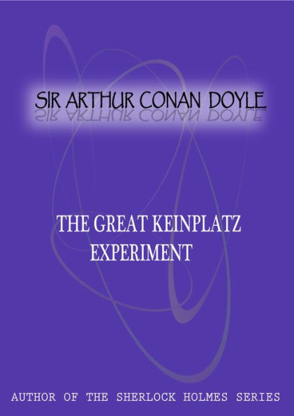 The Great Keinplatz Experiment