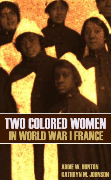 Two Colored Women in WW I France (Expanded, Annotated)