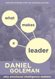 Title: What Makes a Leader: Why Emotional Intelligence Matters, Author: Daniel Goleman