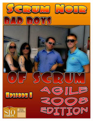 Title: SCRUM NOIR Bad Boys of Scrum episode 1, Author: Dhaval Panchal