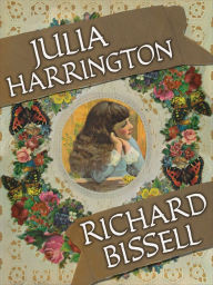 Title: Julia Harrington, Author: Richard Bissell