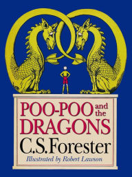 Title: Poo-Poo and the Dragons, Author: C. S. Forester