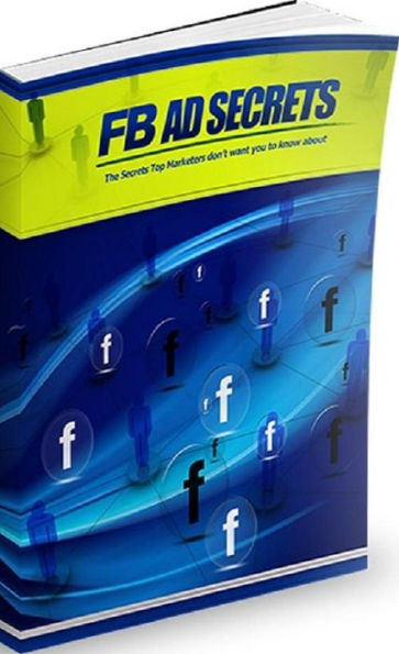 Making Money eBook on FB Ad Secrets - A completely done for you sales kit in the red hot Facebook niche!