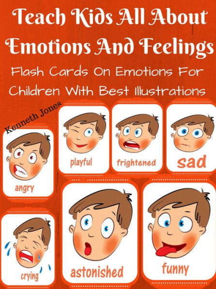 Teach Kids All About Emotions And Feelings : Flash Cards On Emotions For Children With Best Illustrations