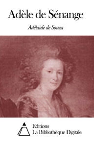 Title: Adèle de Sénange, Author: Adélaïde de Souza