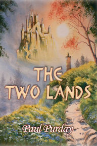 Title: The Two Lands, Author: Paul Purday