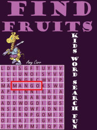 Title: Kids Word Search Fun : Find Fruits, Author: Amy Carr