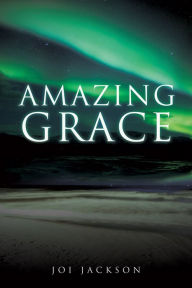 Title: Amazing Grace, Author: Joi Jackson
