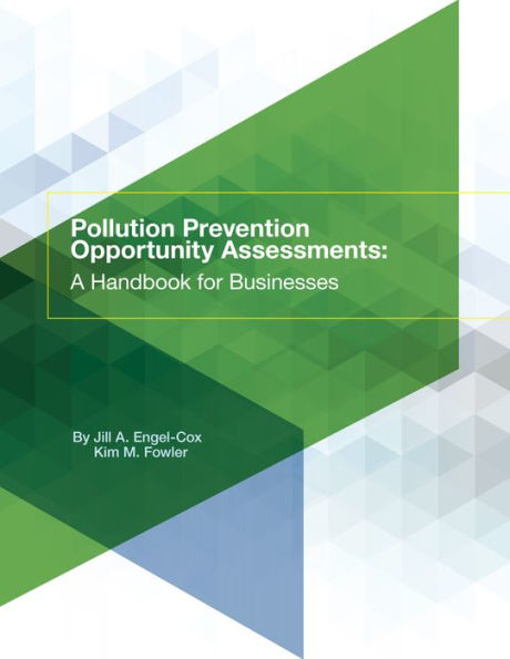 Pollution Prevention Opportunity Assessments: A Handbook for Businesses