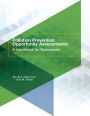 Pollution Prevention Opportunity Assessments: A Handbook for Businesses