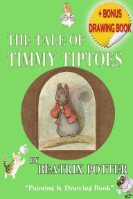 Title: The Tale of Timmy Tiptoes [Plus Bonus Book, Author: Beatrix Potter