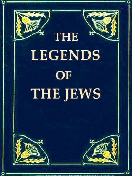 The Legends of the Jews, Volumes I-IV