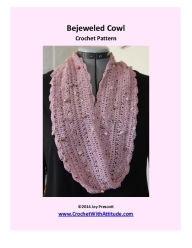 Title: Bejeweled Cowl Scarf Crochet Pattern, Author: Joy Prescott