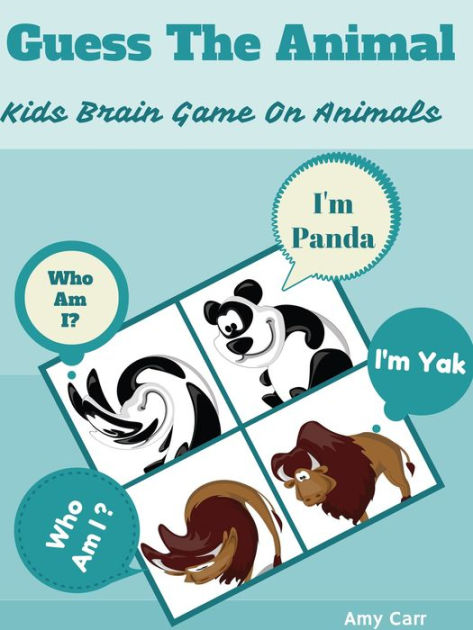 Guess The Animal Kids Brain Game On Animals by Amy Carr | eBook | Barnes &  Noble®