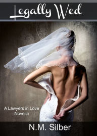 Title: Legally Wed, Author: N.M. Silber