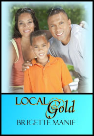 Title: Local Gold, Author: Brigette Manie